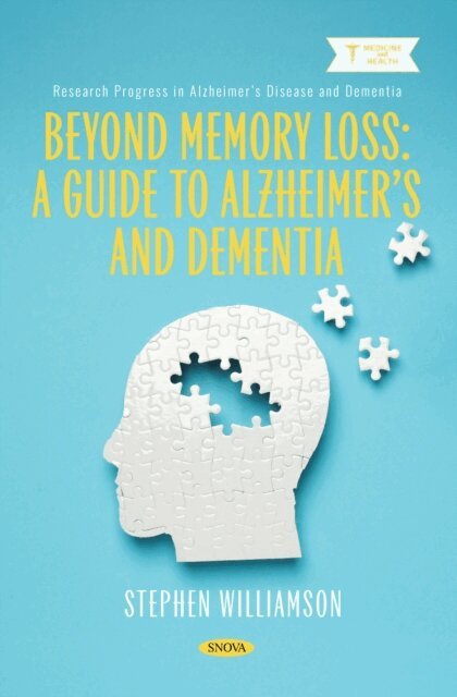 Stephen Williamson - Beyond Memory Loss: A Guide to Alzheimer's and Dementia, E-bok