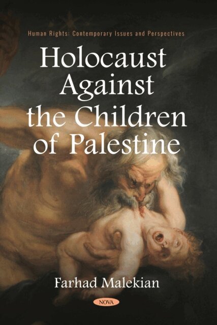 Farhad Malekian - Holocaust Against the Children of Palestine, E-bok