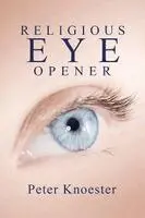 Peter Knoester - Religious Eye Opener, Häftad. Tillgänglighet: Lägg i varukorg