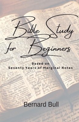 Bernard Bull - Bible Study for Beginners, Häftad