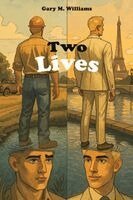 Gary M. Williams - Two Lives, Häftad