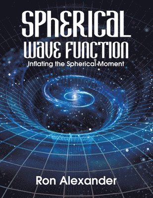 Ron Alexander - Spherical Wave Function, Häftad. Tillgänglighet: Lägg i varukorg