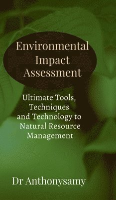 Dr Anthonysamy David - Environmental Impact Assessment, Inbunden. Tillgänglighet: Lägg i varukorg