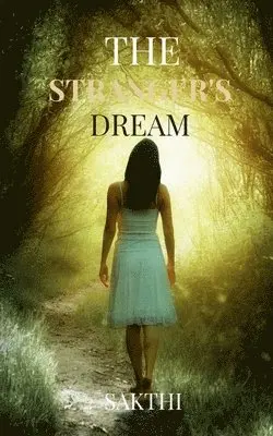 Sakthi - Stranger's Dream, Häftad. Tillgänglighet: Lägg i varukorg