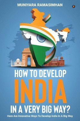 Muniyara Ramasimhan - How to develop India in a very big way?, Häftad
