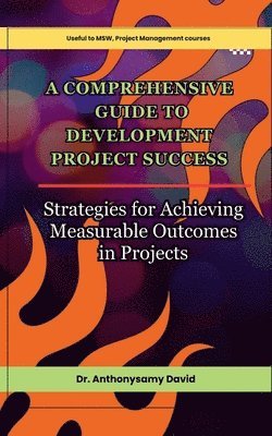 Dr Anthonysamy David - Comprehensive Guide to Development Project Success, Häftad. Tillgänglighet: Lägg i varukorg