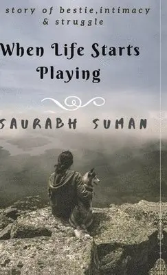 Saurabh Suman - When Life Starts Playing, Inbunden. Tillgänglighet: Lägg i varukorg