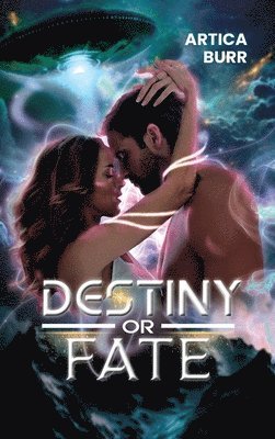 Artica Burr - Destiny or Fate, Inbunden. Tillgänglighet: Lägg i varukorg