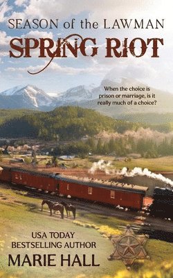 Marie Hall - Spring Riot, Season of the Lawman, Häftad