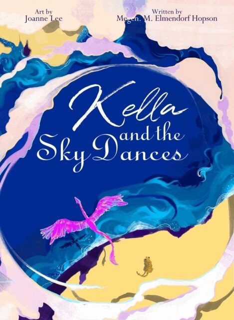 M. M. Elmendorf Hopson - Kella and the Sky Dances, E-bok