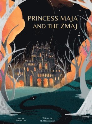 M M Elmendorf - Princess Maja and the Zmaj, Inbunden