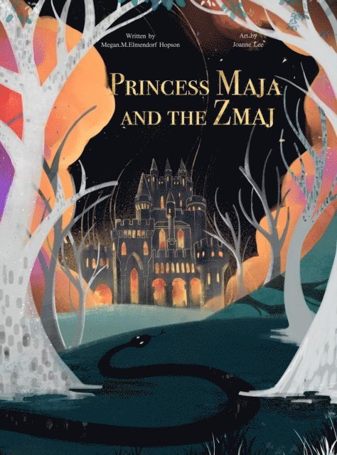 M. M. Elmendorf Hopson - Princess Maja and the Zmaj, E-bok