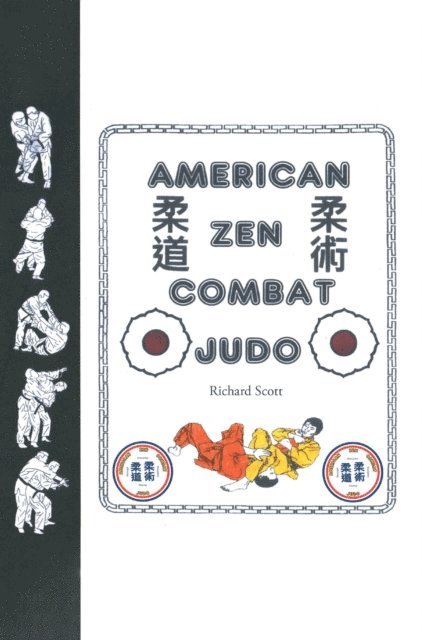 Richard Scott - American Zen Combat Judo, E-bok