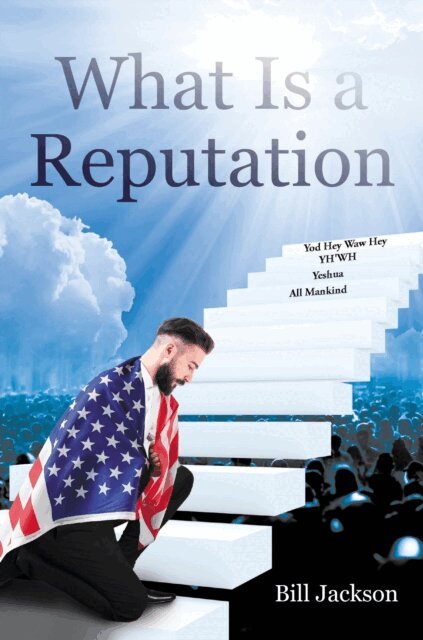 Bill Jackson - What Is a Reputation, E-bok