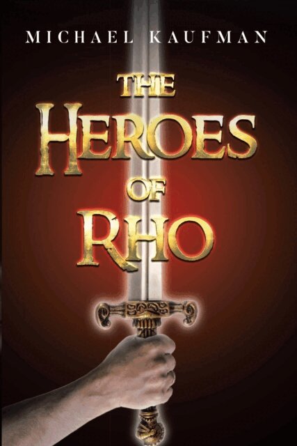 Michael Kaufman - Heroes of Rho, E-bok