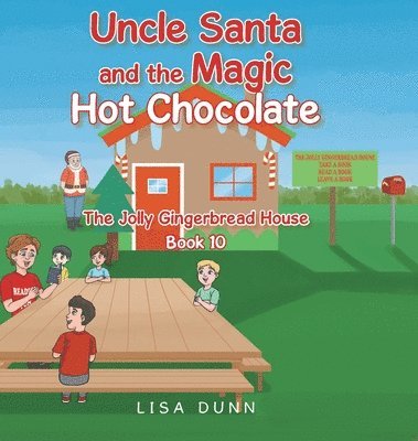 Lisa Dunn - Uncle Santa and the Magic Hot Chocolate, Inbunden