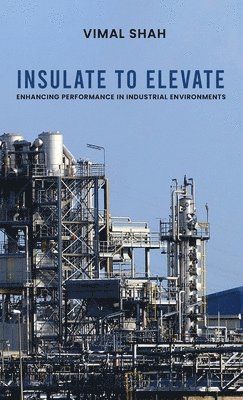 Vimal Shah - Insulate to Elevate, Inbunden