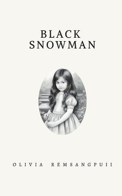 Olivia Remsangpuii - Black Snowman, Häftad