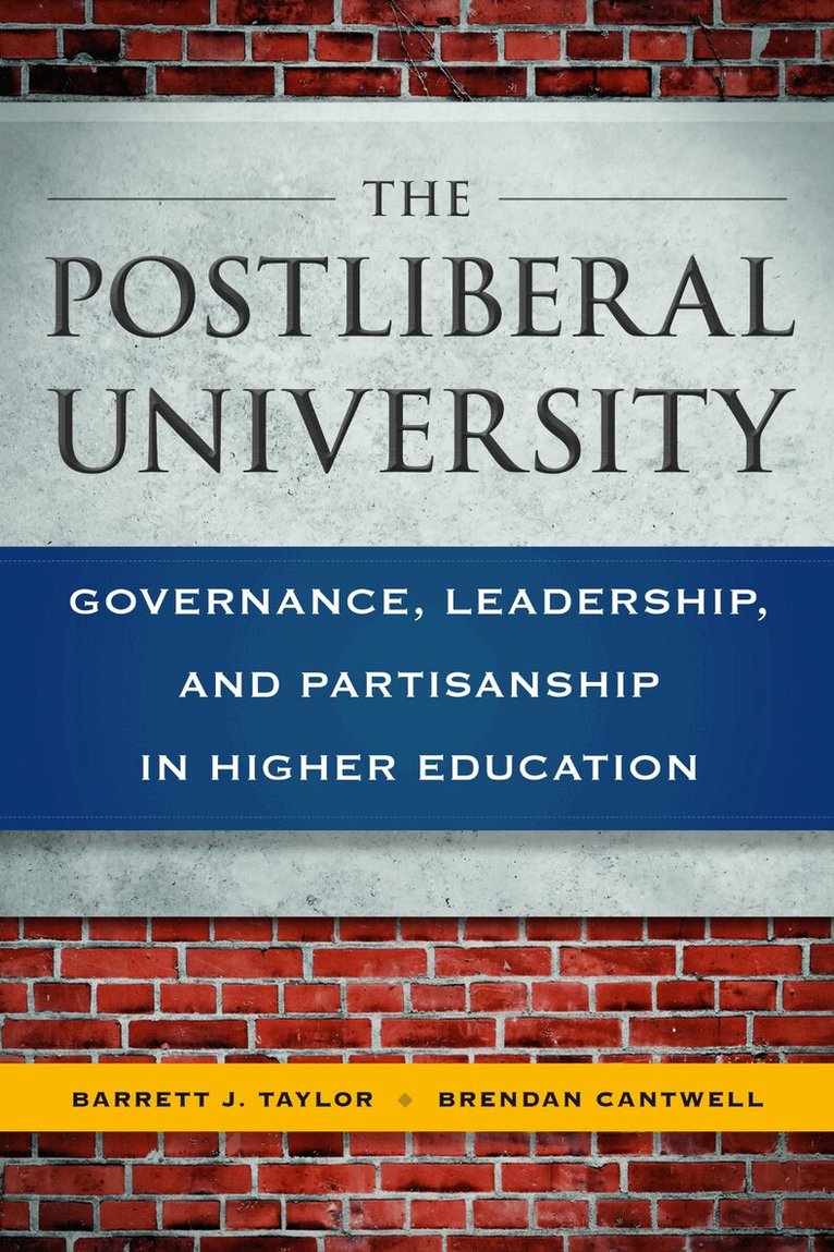 Barrett J. Taylor, Brendan Cantwell - Postliberal University, Häftad