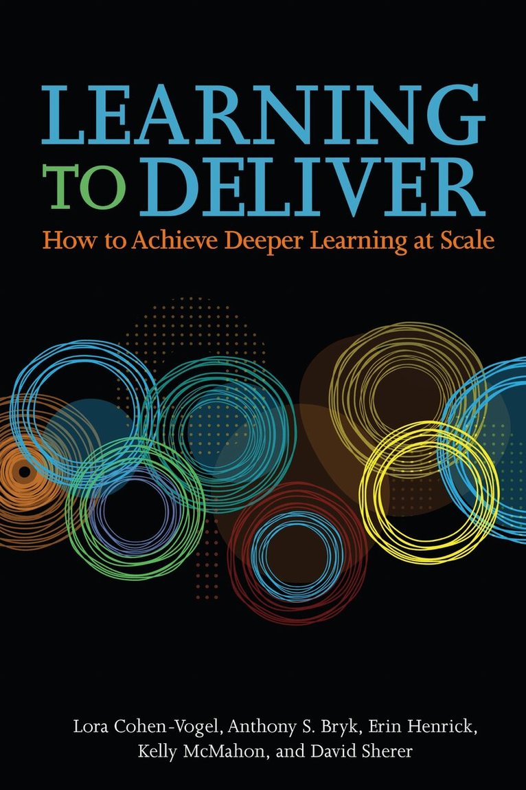 Lora Cohen-Vogel, Anthony  S. Bryk, Erin Henrick, Kelly McMahon, David Sherer - Learning to Deliver, Häftad. Tillgänglighet: Kommande