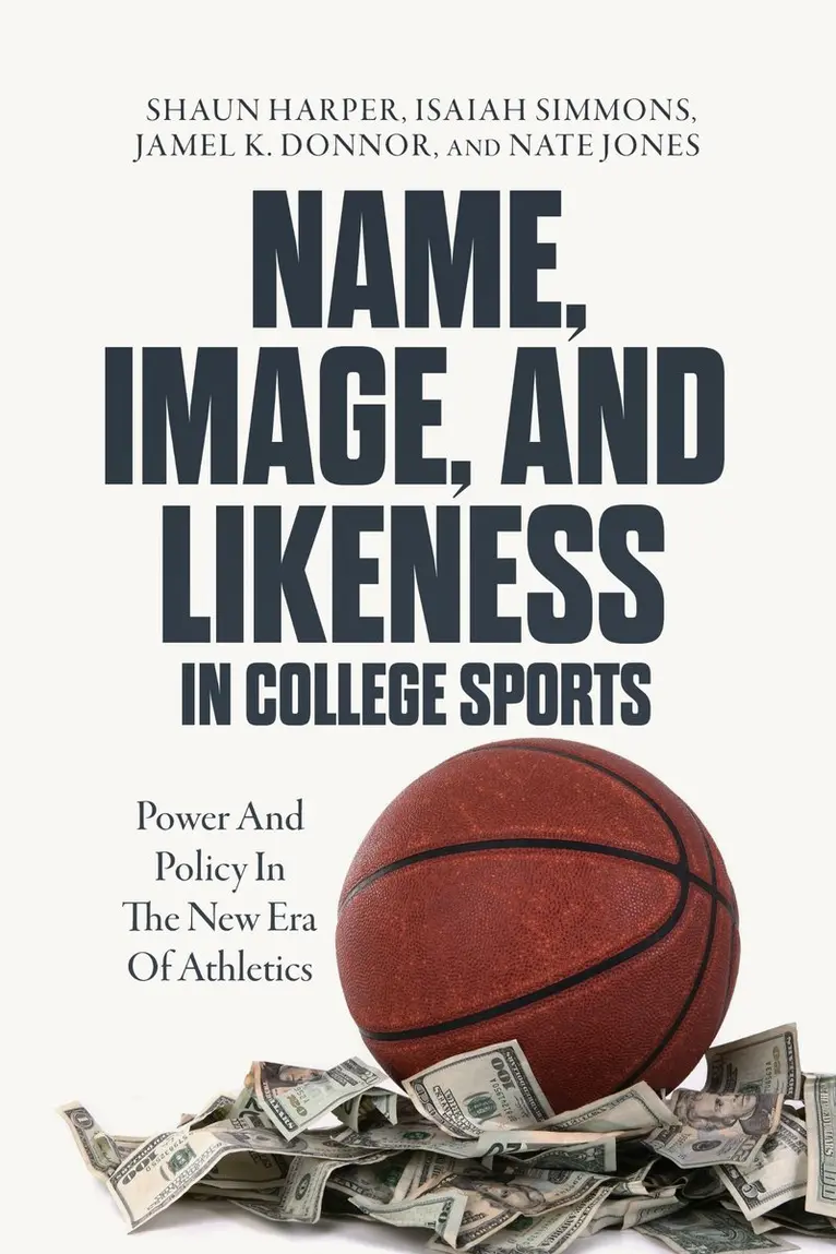 Shaun R. Harper, Isaiah Simmons, Jamel K. Donnor, Nate Jones - Name, Image, and Likeness in College Sports, Häftad. Tillgänglighet: Kommande