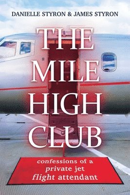 Danielle Styron, James Styron - Mile High Club, Häftad