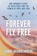 Forever Fly Free