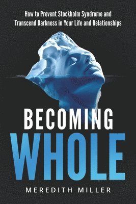Meredith Miller - Becoming Whole, Häftad. Tillgänglighet: Lägg i varukorg