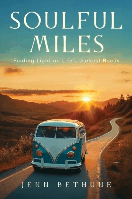 Jenn Bethune - Soulful Miles: Finding Light on Life's Darkest Roads, E-bok