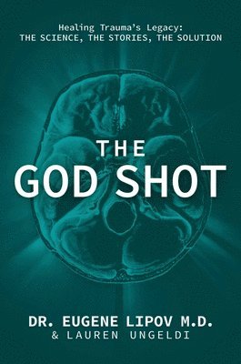 Eugene Lipov, Lauren Ungeldi - God Shot, Inbunden. Tillgänglighet: Lägg i varukorg