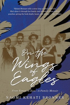 Naomi Kehati Bronner - On the Wings of Eagles, Häftad. Tillgänglighet: Lägg i varukorg