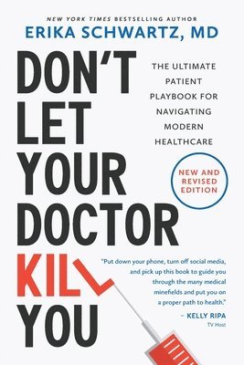Erika Schwartz - Don't Let Your Doctor Kill You, Häftad. Tillgänglighet: Lägg i varukorg