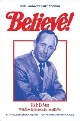 Doug DeVos, Rich DeVos - Believe!, Inbunden. Tillgänglighet: Lägg i varukorg