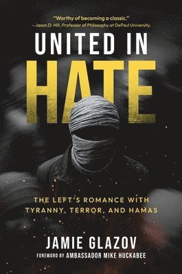 Jamie Glazov - United in Hate, Inbunden