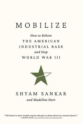 Shyam Sankar, Madeline Hart - Mobilize, Inbunden