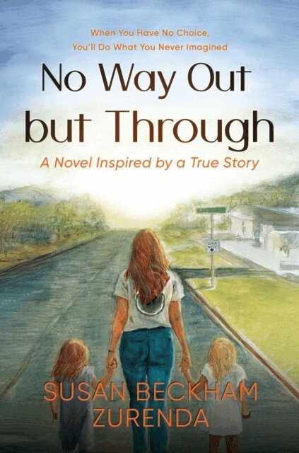 Susan Beckham Zurenda - No Way Out but Through, E-bok. Tillgänglighet: Lägg i varukorg