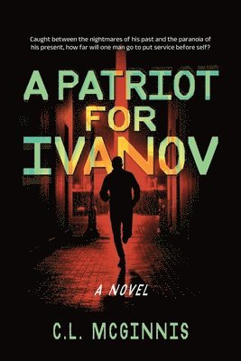 C.L. McGinnis - Patriot for Ivanov, Häftad
