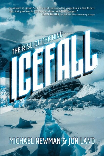 Jon Land, Michael Newman - Icefall: The Rise of the Nine, E-bok