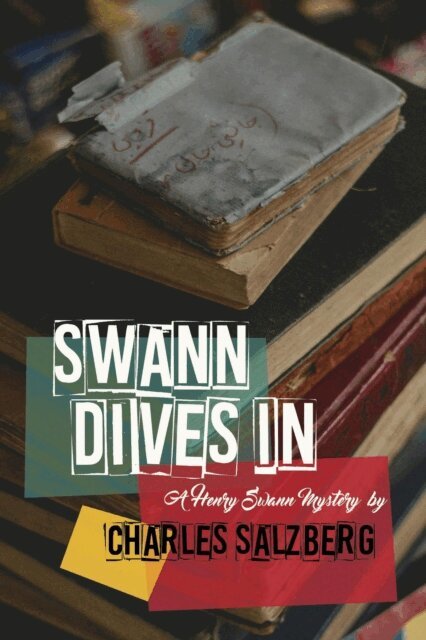 Charles Salzberg - Swann Dives In, E-bok
