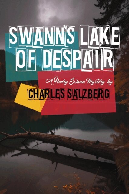Charles Salzberg - Swann's Lake of Despair, E-bok