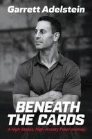 Garrett Adelstein - Beneath the Cards, Häftad