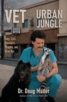Douglas Mader - Vet from the Urban Jungle, Inbunden. Tillgänglighet: Kommande