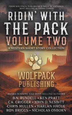 B N Rundell, Ken Pratt, C K Crigger - Ridin' with the Pack Volume Two, Häftad