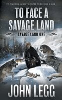 John Legg - To Face a Savage Land, Häftad