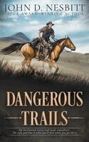 John D Nesbitt - Dangerous Trails, Häftad