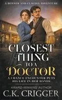 C K Crigger - Closest Thing to a Doctor, Häftad. Tillgänglighet: Lägg i varukorg
