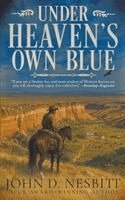 John D Nesbitt - Under Heaven's Own Blue, Häftad