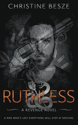 Christine Besze - Ruthless, Häftad