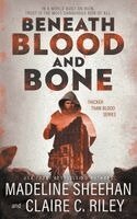Madeline Sheehan, Claire C Riley - Beneath Blood and Bone, Häftad