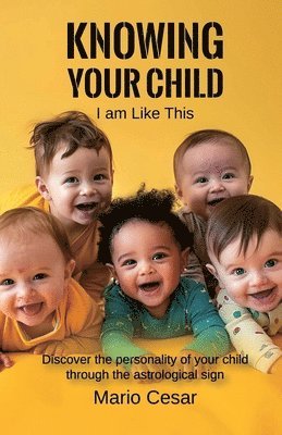 Mario Cesar - Knowing Your Child, I am Like This, Häftad